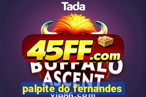 palpite do fernandes